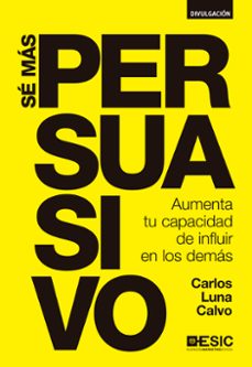 se mas persuasivo-carlos luna calvo-9788473569613