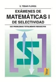 examenes de matematicas y de selectividad-9788473601313