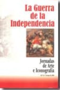 la guerra de la independencia: jornadas de arte e iconografia del 5 al 7 de mayo de 2008-9788473927413