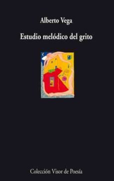 estudio melodico del grito-alberto vega-9788475225913