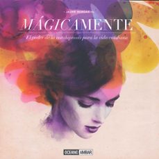 magicamente: el poder de la autohipnosis para la vida cotidiana-jaume bordas-9788475568713