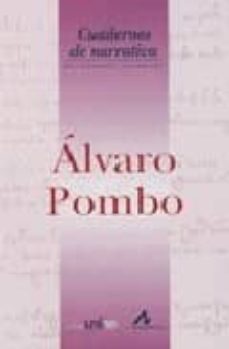 cuadernos de narrativa: alvaro pombo-9788476356913