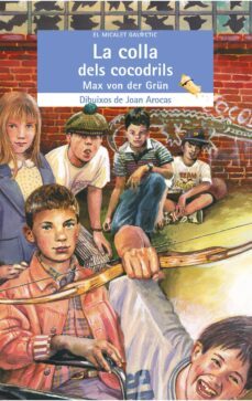 la colla dels cocodrils-max von der grun-9788476605813