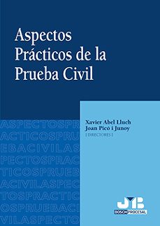 aspectos practicos de la prueba civil-xavier abel lluch-joan pico i junoy-9788476987513