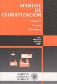 manual de climatacion: cargas termicas (vol. 2)-jose manuel pinazo ojer-9788477213413