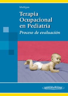 terapia ocupacional en pediatria: proceso de evaluacion-shelley mulligan-9788479039813