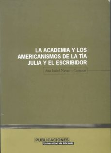 la academia y los americanismos de la tia julia y el escribidor-9788479085513