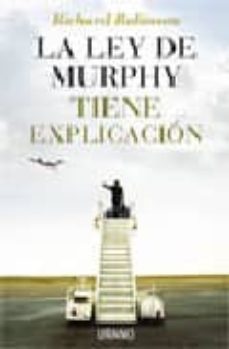 la ley de murphy tiene explicacion: ¿por que todo lo que puede sa lir mal siempre sale mal?-richard robinson-9788479536213