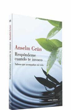 respondeme cuando te invoco-anselm grun-9788481699913