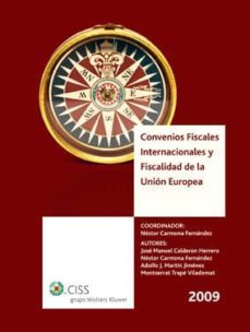 convenios fiscales internacionales y fiscalidad de la union europ ea 2009-9788482358413