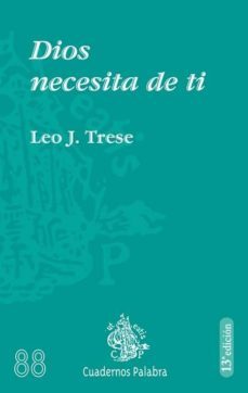 dios necesita de ti (13ª ed.)-leo j. trese-9788482398013