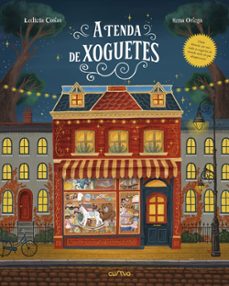 a tenda de xoguetes. unha viaxe ilustrada pola historia dos xogue tes-ledicia costas-9788482897813