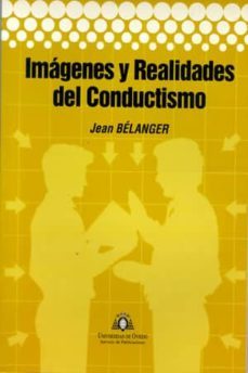 imagenes y realidades del conductismo-jean belanger-9788483171813