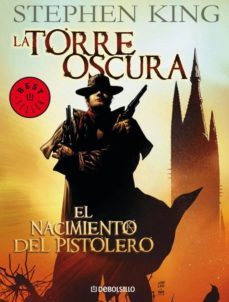 el nacimiento del pistolero ( la torre oscura i)-stephen king-9788483466513