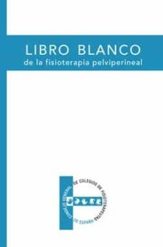 libro blanco de la fisioterapia pelviperineal-maria blanco diaz-9788483677513