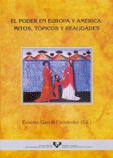 el poder en europa y america: mitos, topicos y realidades-9788483733813