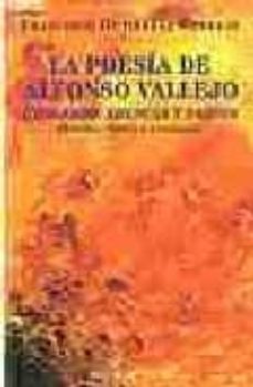 la poesia de alfonso vallejo: desgarro, esencia y pasion (estudio critico y antologia)-francisco gutierrez carbajo-9788483745113