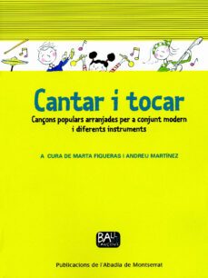 cantar i tocar: cançons arranjades per a conjunt modern-marta figueras-andreu martinez-9788484159513