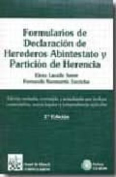 formularios de declaracion de herederos abintestato y particion d e herencia con textos legales y jurisprudencia y adaptados a la ley de enjuiciamiento civil 1/200 (incluye cd-rom)-9788484422013