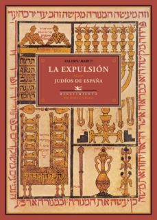 la expulsion de los judios en españa (2ª ed.)-valeriu marcu-9788484726913