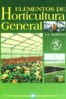 elementos de horticultura general-josep vicent maroto i borrego-9788484763413