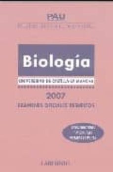pau castilla la mancha biologia 2007 : examenes oficiales resulto s-9788484832713