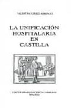la unificacion hospitalaria en castilla su estudio a traves de la casa de san lazaro de sevilla-maria valentina gomez mampaso-9788487840913
