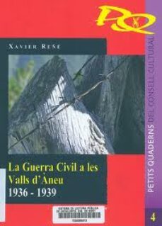 la guerra civil a les valls d'aneu 1936-1939-xavier reñe-9788487948213