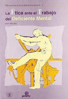 la etica ante el trabajo del deficiente mental-9788489708013