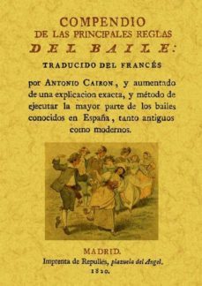 compendio de las principales reglas del baile (ed. facsimil)-jose ramonet-9788490013113