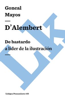 d'alembert: de bastardo a líder de la ilustración (ebook)-gonçal mayos-9788490076613