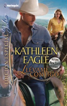 llevame contigo (ebook)-kathleen eagle-9788490100813