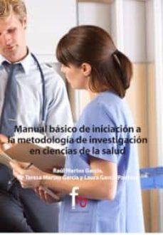 manual basico de iniciacion a la metodologia de investigacion en ciencias de la salud-9788490512913