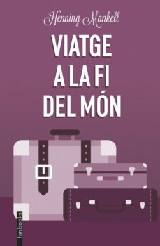 viatge a la fi del món (ebook)-henning mankell-9788490575413