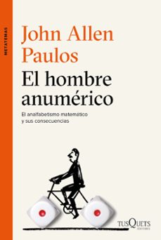 el hombre anumerico-john allen paulos-9788490662113