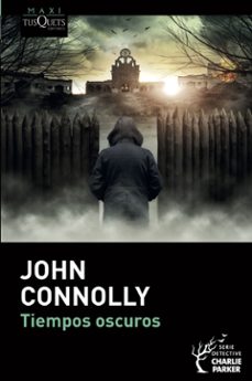 tiempos oscuros-john connolly-9788490666913