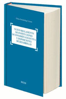 nuevo reglamento de instituciones de inversion colectiva y disposiciones de desaroollo-fabian arrizabalaga uriarte-9788490900413