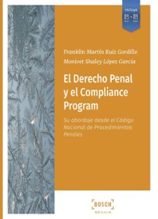 (i.b.d.) el derecho penal y el compliance program-franklin martin ruiz gordillo-monivet shaley lopez garcia-9788490905913