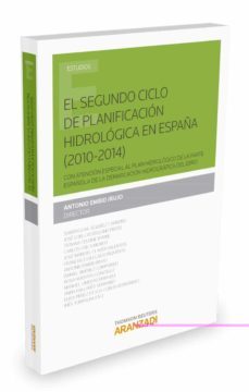 segundo ciclo de planificacion hidrologica en españa (2010-2014)-antonio embrid irujo-santiago m. alvarez carreño-9788490984413