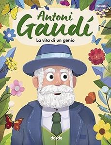 antoni gaudi. la vita di un genio-9788491034513