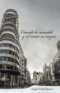 (i.b.d.) cuando la amistad y el amor se cruzan-angel frade ramos-9788491121213