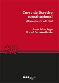 curso de derecho constitucional (16ª ed.)-javier perez royo-9788491235613