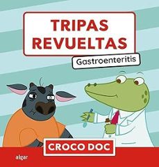 tripas revueltas. gastroenteritis-ivan garcia moreno-elisa cuadrado godia-9788491428213