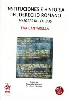 instituciones e historia del derecho romano maiores in legibus-eva cantarella-9788491439813