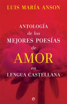 antologia de las mejores poesias de amor en lengua castellana-9788491649113