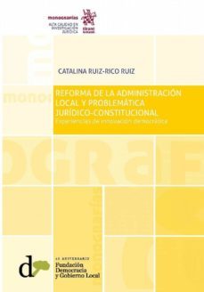 reforma de la administracion local y problematica juridico constitucional-9788491691013