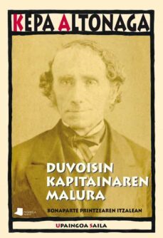duvoisin kapitanaren malura. bonaparte printzearen itzalean-kepa altonaga sustatxa-9788491720713