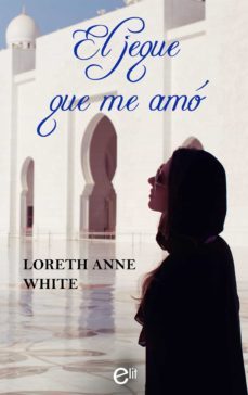 el jeque que me amo (ebook)-loreth anne white-9788491889113
