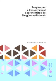 tasques per a l ensenyament i aprenentatge de llengues adicionals-roger gilabert guerrero-9788491914013