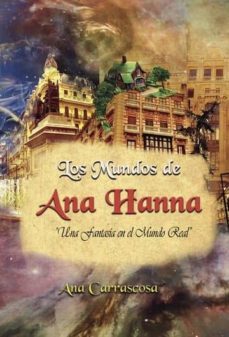 un viaje al mundo de ana hanna (tapa dura) (ebook)-ana carrascosa-9788491949213